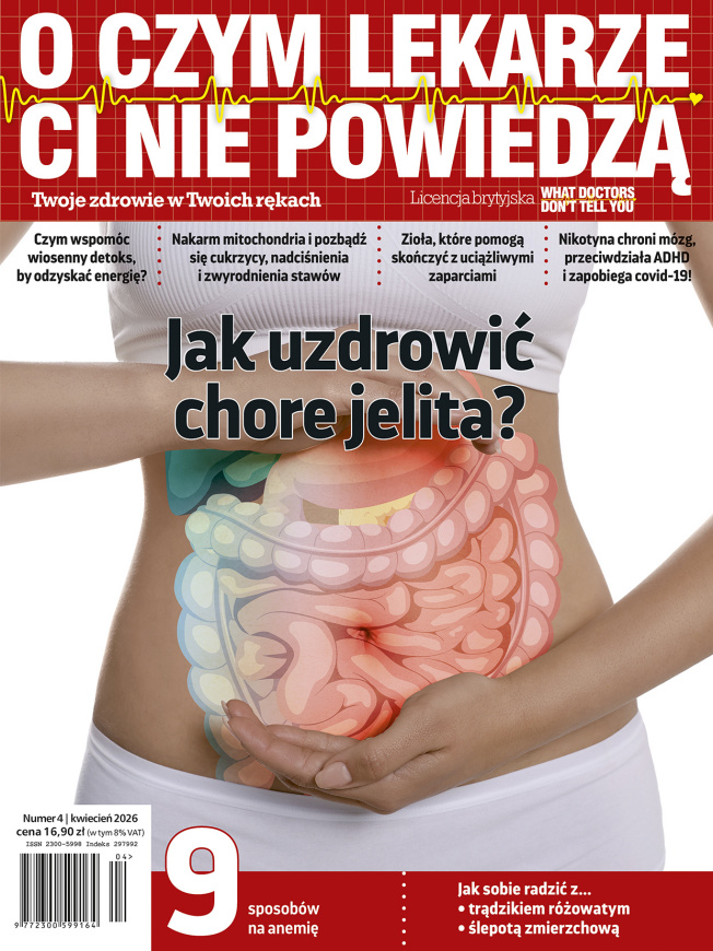 O Czym Lekarze Ci Nie Powiedzą kwiecień 2026