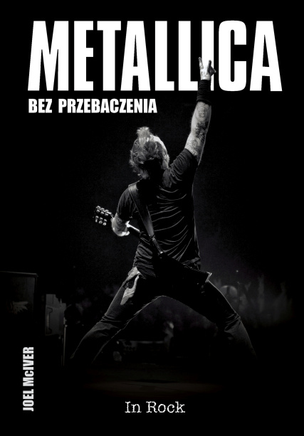 Metallica. Bez Przebaczenia