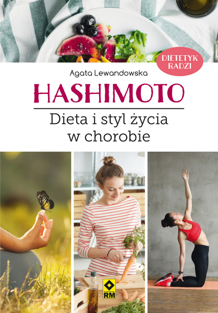 Hashimoto. Dieta i Styl Życia w Chorobie
