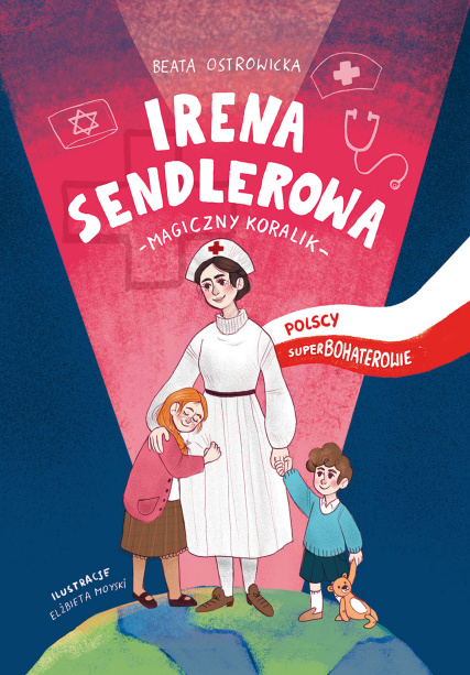 Irena Sendlerowa. Polscy Superbohaterowie