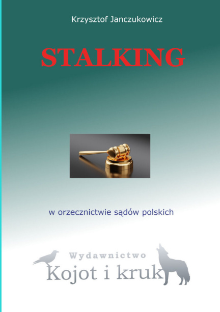 Stalking w Orzecznictwie Sądów Polskich