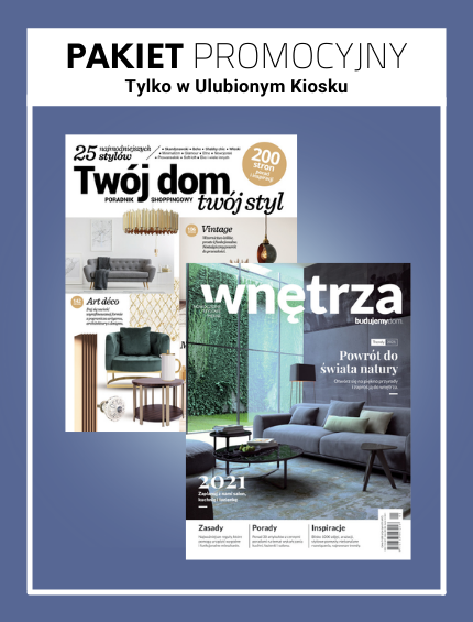 Pakiet Twój Dom Twój Styl + Wnętrza