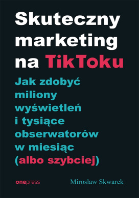 Skuteczny Marketing na TikToku