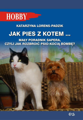 Jak Pies z Kotem...