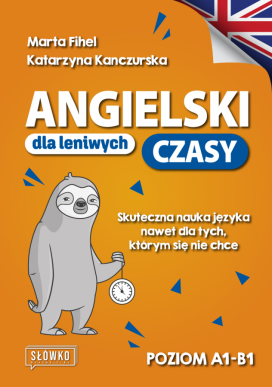 Angielski dla Leniwych - Czasy