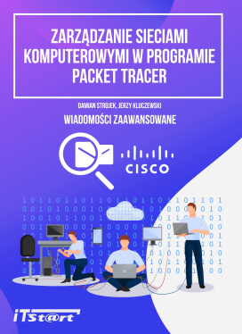 Zarządzanie Sieciami Komputerowymi w Programie Pacet Tracer - Wiadomości Zaawansowane