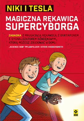 Niki i Tesla. Magiczna Rękawica Supercyborga