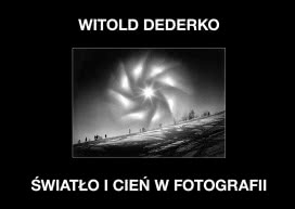 Światło i Cień w Fotografii
