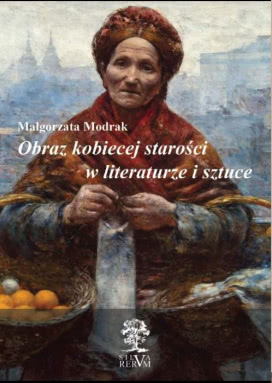 Obraz Kobiecej Starości w Literaturze i Sztuce