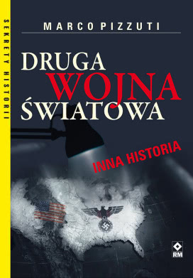 Druga Wojna Światowa. Inna Historia