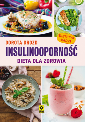 Insulinooporność. Dieta Dla Zdrowia