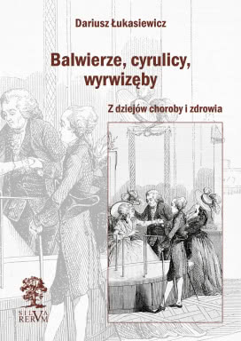 Balwierze, Cyrulicy, Wyrwizęby